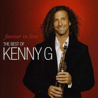 THE BEST OF KENNY G   FOREVER IN LOVE   CD   NEW  