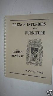 French Interiors Furniture The King Henry IV Period