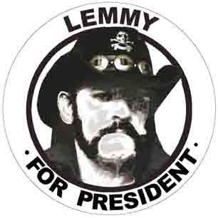 Lemmy for President  Motorhead Funny Political Bumper Sticker Decal