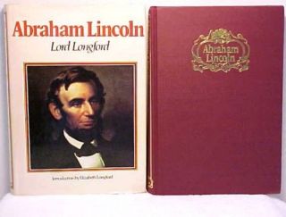 ABRAHAM LINCOLN Lord Longford History Abe Biography Politics Slavery