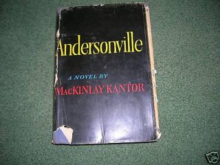Andersonville MacKinlay Kantor 1955 1st Edition