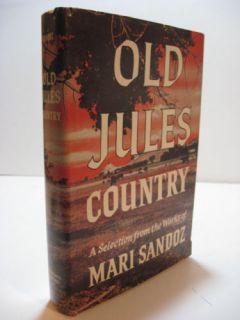1965 Mari Sandoz Old Jules Country 30 Years of Writing