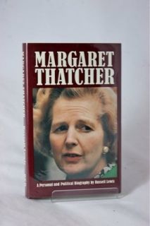 Margaret Thatcher A Personal and Political Biography R Lewis Inscribed