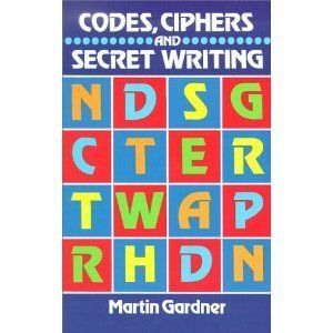 Ciphers and Secret Writing by Martin Gardner 1984 Paperback