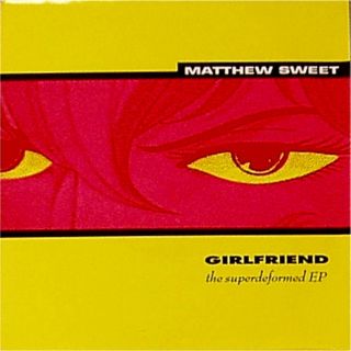 Matthew Sweet Girlfriend Superdeformed EP UK Picture Sleeve 7