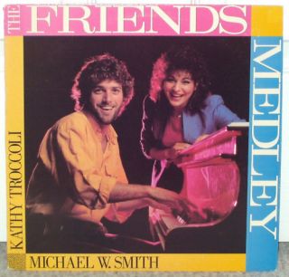 Michael w Smith Kathy Troccoli Friends Medley 1985 090096061122