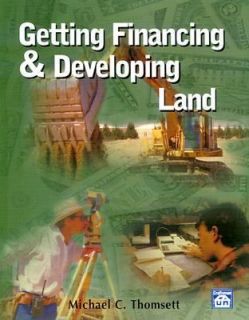  Financing Developing Land by Michael C Thomsett 2000 Other Mixed m