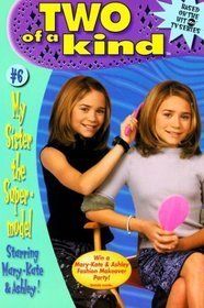 My Sister The Supermodel 1999 Paperback Two of A Kind Olsen Twins