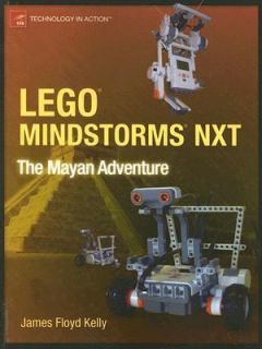 Lego Mindstorms Nxt The Mayan Adventure by James Floyd Kelly 2006