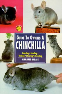 Guide to Owning a Chinchilla by Anmarie Barrie 1997, Paperback