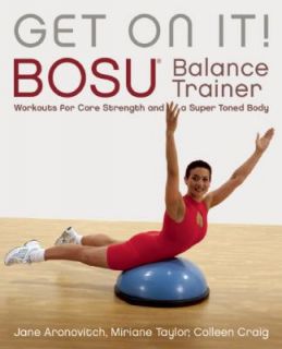 Get on It BOSU Balance Trainer Workouts for Core Strength and a Super