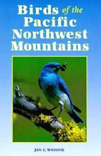 Birds of the Pacific Northwest Mountains The Cascade Range, the