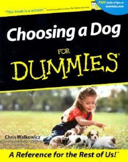 Choosing a Dog for Dummies by Chris Walkowicz 2001, Paperback