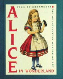 Alice in Wonderland A Book of Ornaments by Metroplitan Museum of Art