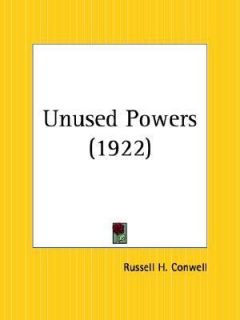 Unused Powers by Russell H. Conwell 2003, Paperback, Reprint