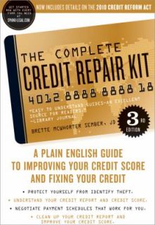 The Complete Credit Repair Kit by Brette McWhorter Sember 2011