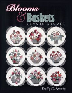 Blooms and Baskets Gems of Summer by Barbara Smith and Emily G. Senuta