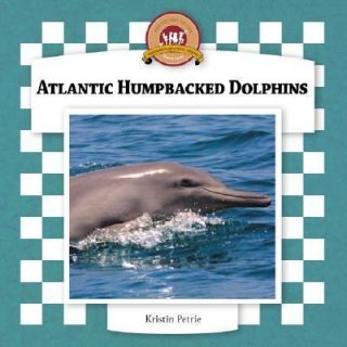 Atlantic Humpbacked Dolphins by Kristin Petrie 2006, Book, Other