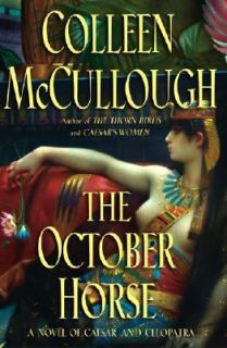 The October Horse by Colleen McCullough 2002, Hardcover