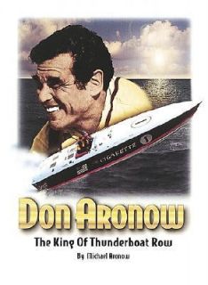 Don Aronow The King of Thunderboat Row by Michael Aronow 1994