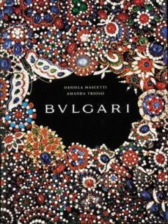 Bulgari by Daniela Mascetti and Amanda Triossi 1996, Hardcover