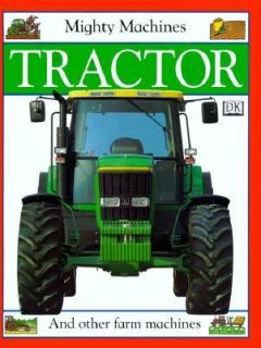 Tractor by Claire Llewellyn and Dorling Kindersley Publishing Staff