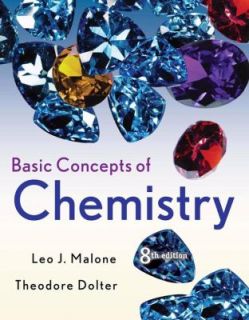 Basic Concepts of Chemistry by Theodore Dolter and Leo J. Malone 2008