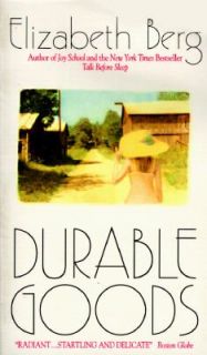 Durable Goods by Elizabeth Berg 1997, Paperback