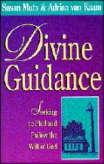 Divine Guidance Learning to Listen and Discern the Will of God by