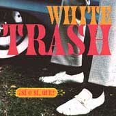 Si O Si, Que by White Trash CD, Jan 1994, Elektra Label