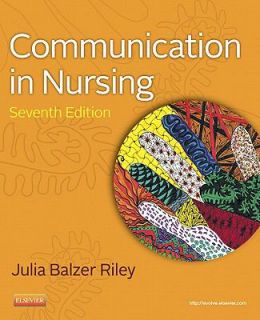 Communication in Nursing by Julia Balzer Riley 2011, Paperback