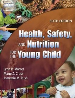 Health, Safety, And Nutrition For The Young Child by Lynn R. Marotz