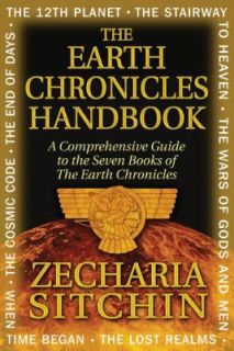 The Earth Chronicles A Comprehensive Guide to the Seven Books of the