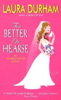 For Better or Hearse by Laura Durham 2006, Paperback
