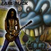 In Your Face by Earl Slick CD, Sep 1991, Metal Blade
