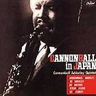 Cannonball In Japan   Cannonball Adderley Quintet   Audio CD