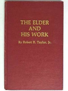 The Elder and His Work by Robert R. Taylor Jr.