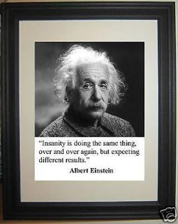 Albert Einstein  insanity is doing the Famous Quote Framed Photo