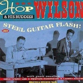 NEWWILSON, HOP & HIS BUDDIES Steel Guitar Flash CD Ace
