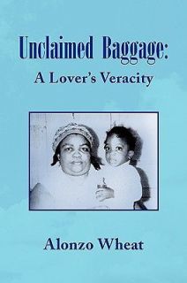 Unclaimed Baggage by Wheat, Alonzo [Paperback]