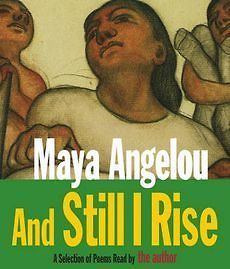 Still I Rise A Selection of Poems Read by the Author by Maya Angelou