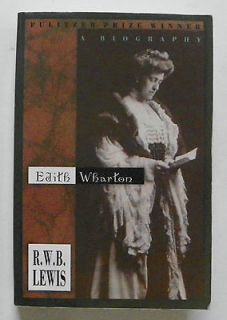 Edith Wharton   A Biography by R.W.B. Lewis PB   Pulitzer Prize Winner