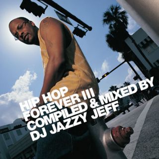 DJ Jazzy Jeff   Hip Hop Forever III Album 3LP (12 Vinyl)