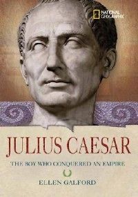 Julius Caesar The Boy Who Conquered an Empire NEW