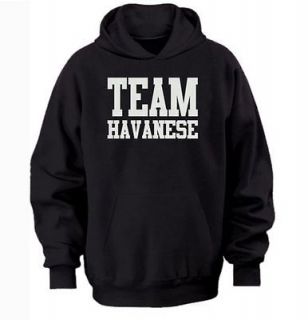 TEAM HAVANESE HOODIE warm cozy top   dog and puppy pet owners