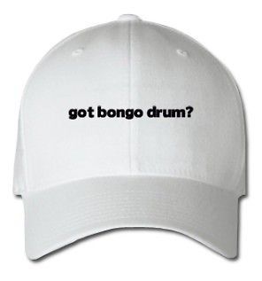 Got Bongo Drum? Musical Instrument Design Embroidered Embroidery Hat