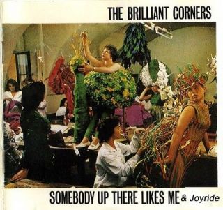 Brilliant Corners   Somebody Up There Likes Me/Joyride [CD New]