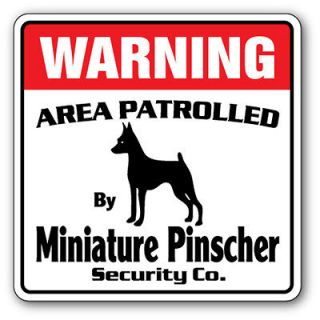 MINIATURE PINSCHER Security Sign Area Patrolled pet min pin guard