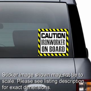 Caution Ironworker on Board   Window Bumper Sticker