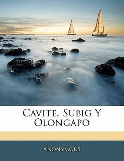 Cavite, Subig y Olongapo by Anonymous [Paperback]